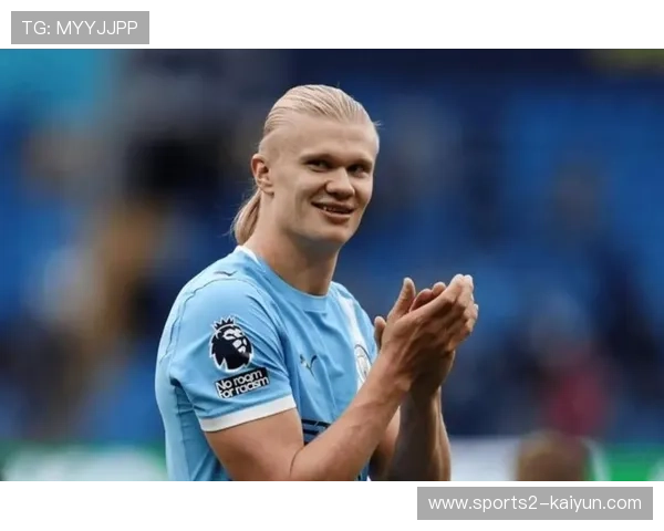 哈兰德36次参与进球排名第三 挪威神锋29球7助攻仍需提升